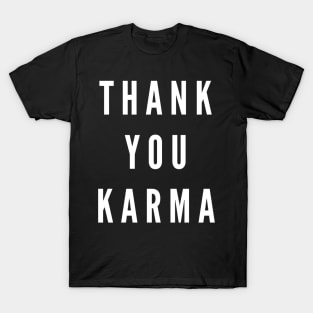 Thank You Karma T-Shirt